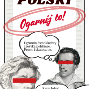 Niezbędnik Egzaminacyjny - Polski. Ogarnij to!